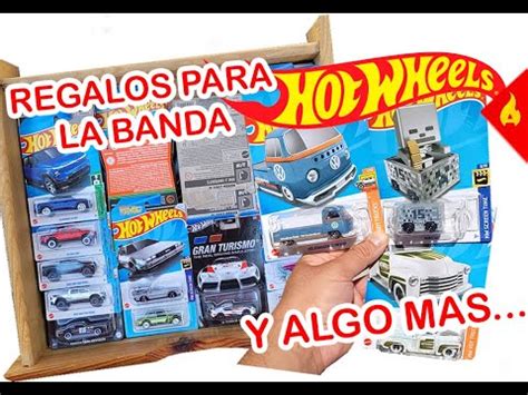 Regalos Para La Banda Y Muestro Mi Coleccion De Hotwheels Del