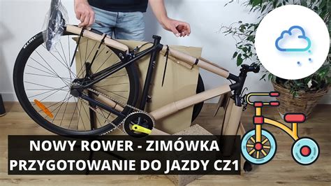 Jak Przygotowa Rower Do Pierwszej Jazdy Monta Kierownica Stery