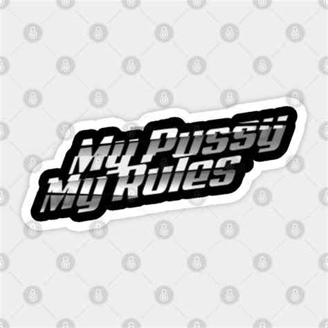 Icarly Sam My Pussy My Rules Icarly Sam My Pussy My Rules Sticker TeePublic