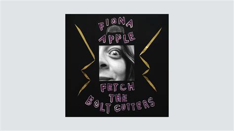 Album Review Fiona Apples Fetch The Bolt Cutters Is Worth The Wait