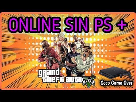 Como JUGAR GTA V GTA 5 ONLINE PS4 SIN PS PLUS GRATIS FREE