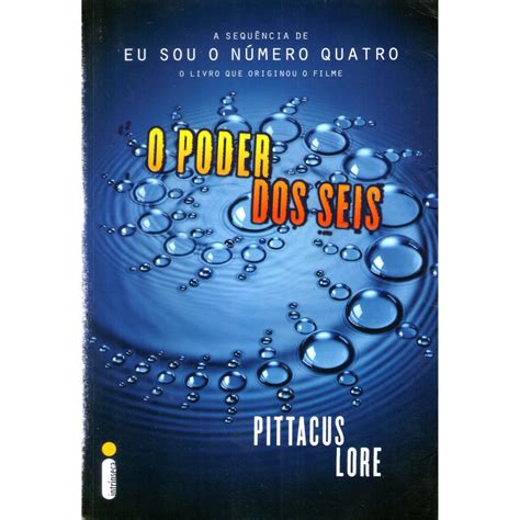 Livro O Poder Dos Seis Os Legados De Lorien Livro Pittacus