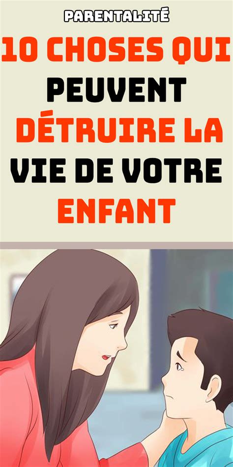 Les Choses Que Les Enfants N Oublient Jamais Conseils Pour Parents