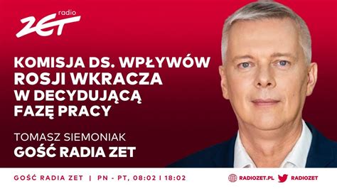 Tomasz Siemoniak Komisja Ds Wp Yw W Rosji Wkracza W Decyduj C Faz