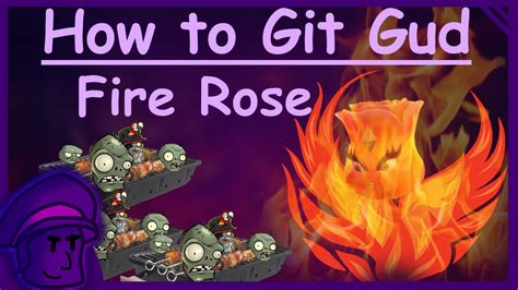 How To Git Gud At Fire Rose Remastered Pvzgw2 Youtube