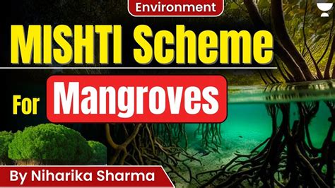 Mangroves And Mishti Scheme Mind Map Drishti Ias English Otosection