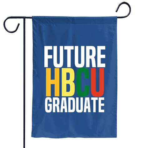 future hbcu historically black college university graduate Garden Flags sold by juhunidaij | SKU ...