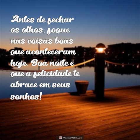 Fraseando A Felicidade Boa Noite - Mensagens de Boa Noite: Espalhe Felicidade antes de Dormir - Frases do Bem