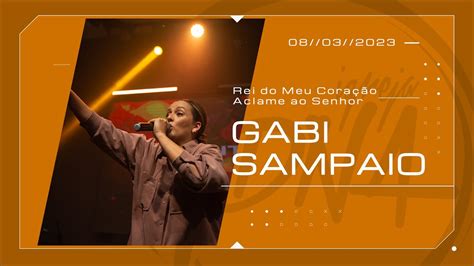 Medley Gabi Sampaio Rei Do Meu Cora O Aclame Ao Senhor Louvor Ao