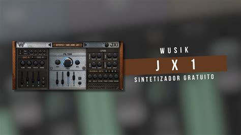 Wusik Jx Sintetizador Completo E Gratuito Youtube