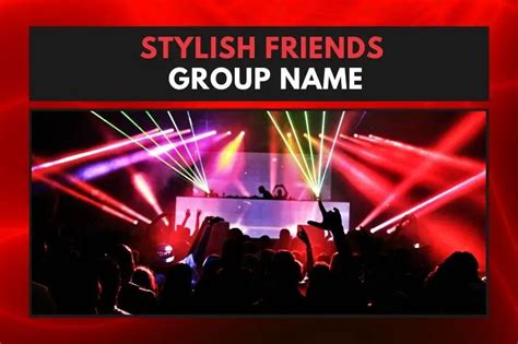 75 Stylish Friends Group Names to Elevate Your Squad's Identity - Fearless Names