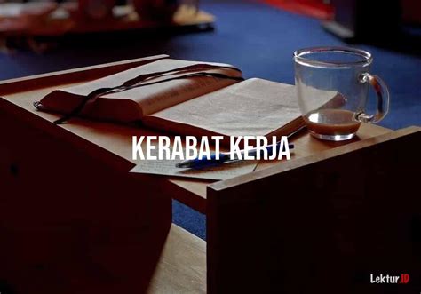 Arti Kerabat Kerja Di Kamus Besar Bahasa Indonesia Kbbi