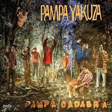 Amazon Pampa Cadabra Pampa Yakuza Digital Music