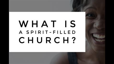 What Is A Spirit Filled Church Youtube