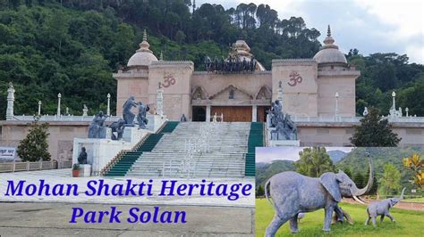 Mohan Shalti Heritage Park Solan Ashwani Khadd Youtube