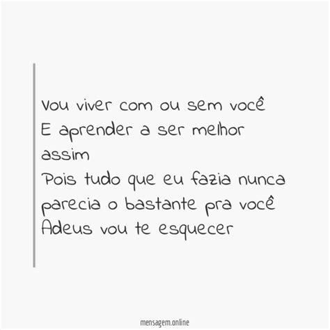 VAMOS VIVER TUDO QUE HÁ PRA VIVER Vou viver ou sem você E aprender a