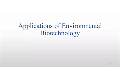 Applications of Environmental Biotechnology | PPT