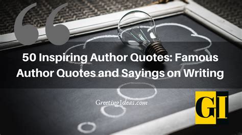 50 Inspiring and Famous Author Quotes and Sayings on Writing