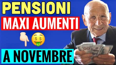 PENSIONI AUMENTO MAXI A NOVEMBRE 150 ANTICIPO RIVALUTAZIONE E