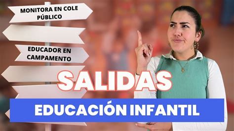 Salidas del Grado Superior en EDUCACIÓN INFANTIL YouTube