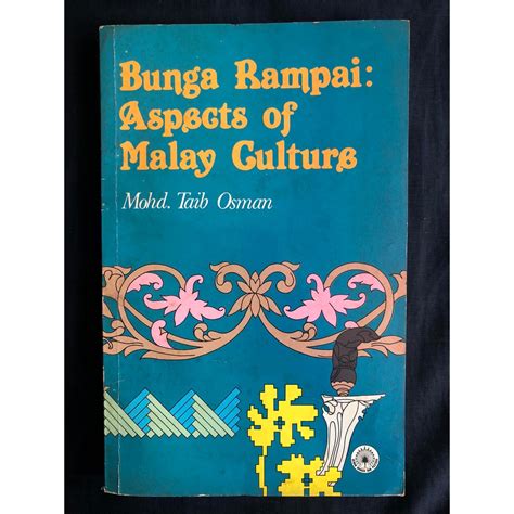 Vintage Rare Bunga Rampai Aspects Of Malay Culture Mohd Taib Osman