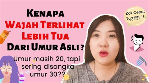 Cara Nak Mengatasi Wajah Yang Terlihat Lebih Tua Dari Umur