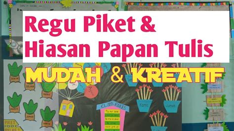 JADWAL PIKET DAN HIASAN PAPAN TULIS KREATIF YouTube