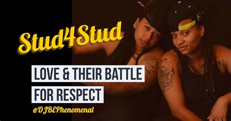 Stud For Stud Lesbian Love And Their Battle For Respect