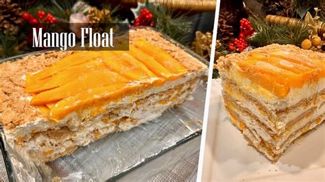 Mango Float Filipino Mango Float No Bake Mango Dessert Mango