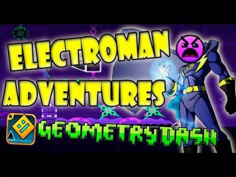 Electroman Adventures Geometry Dash Youtube