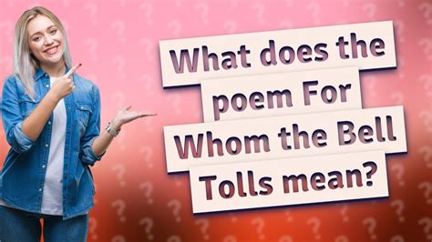 What Does The Poem For Whom The Bell Tolls Mean YouTube