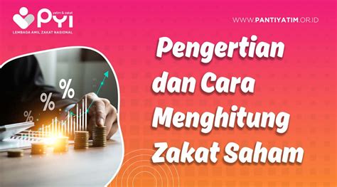 Pengertian Dan Cara Menghitung Zakat Saham Panti Yatim Indonesia