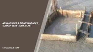 What Is Sunken Slab Advantages Disadvantages Sunken Slab