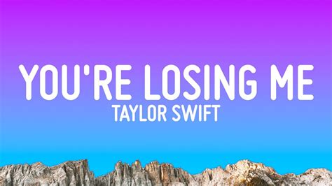 Taylor Swift Youre Losing Me Lyrics From The Vault Youtube Music