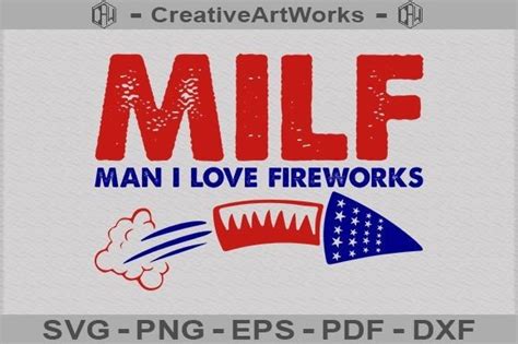 Milf Man I Love Fireworks SVG Illustration Par CreativeArtWorks