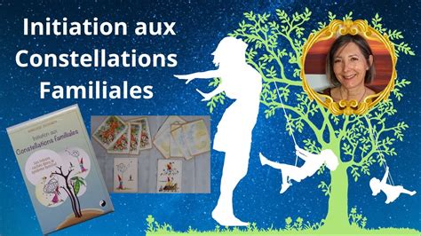 Initiation Aux Constellations Familiales Youtube