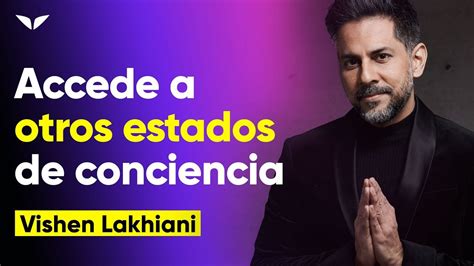 Únete A Vishen Lakhiani En Su Nueva Masterclass Cómo Dominar Los