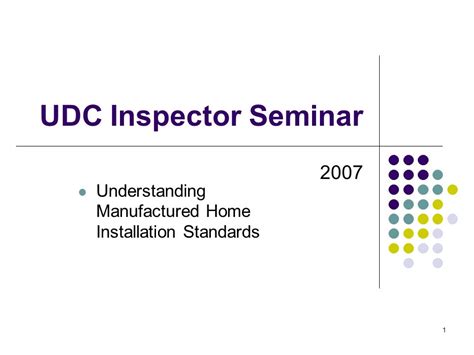 UDC Inspector Seminar 2007 Understanding Manufactured Home Installation