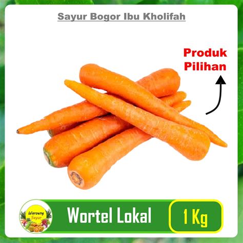 Jual Wortel Lokal Kg Makanan Segari Sayur Sayuran Online Segar Bogor