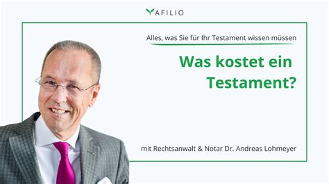 Was Kostet Ein Testament Mit Rechtsanwalt Notar Dr Lohmeyer Youtube