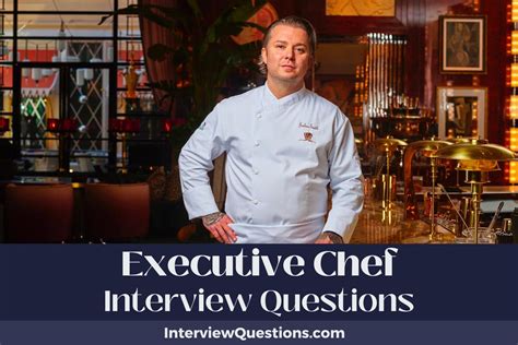 executive chef interview questions  strong answers