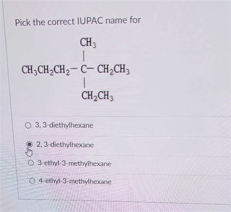 Solved Pick The Correct Iupac Name For 3 3 Diethylhexane 2