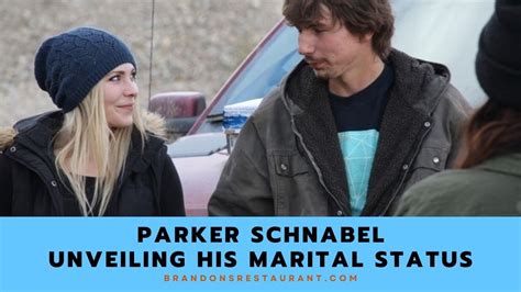 The Golden Solitude of Parker Schnabel: Unveiling His Marital Status ...