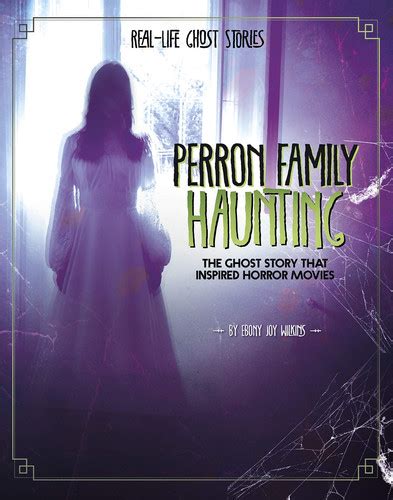 Perron Family Haunting: The Ghost Story that Inspired Horror Movies | Da Book Joint