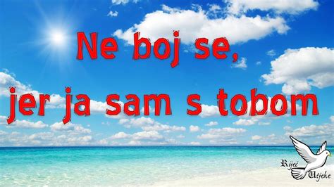 Ne Boj Se Jer Ja Sam S Tobom Duhovna Glazba Tekst P Youtube