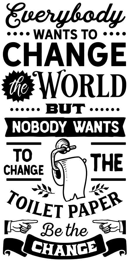 Everybody Wants To Change The World But Nobody Wants To Change The