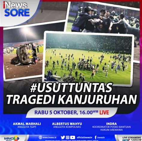 Usut Tuntas Tragedi Kanjuruhan Selengkapnya Di Inews Sore Okezone