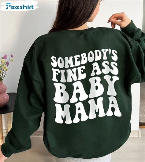 Somebody S Fine Ass Baby Mama Unisex T Shirt Long Sleeve