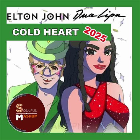Elton John And Dua Lipa Cold Heart Soulful Mashup 2025 Soulful Mashup