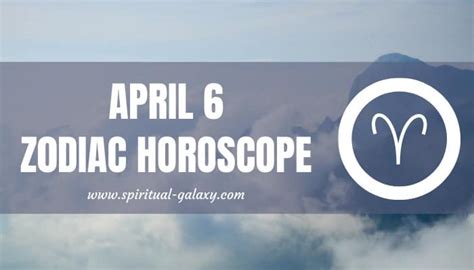 April 6 Zodiac – Personality, Compatibility, Birthday Element, Ruling ...